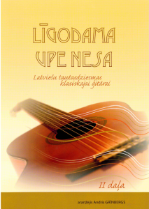 Līgodama upe nesa: Latviešu tautasdziesmas klasiskajai ģitārai II