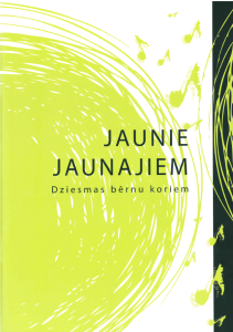 Jaunie Jaunajiem- Dziesmas bērnu koriem