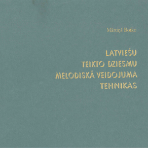 Latviešu teikto dziesmu melodiskā veidojuma tehnikas