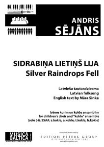 Sidrabiņa lietiņš lija
