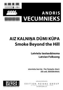 Aiz kalniņa dūmi kūpa