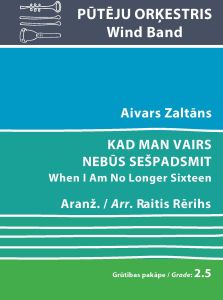 Kad man vairs nebūs sešpadsmit