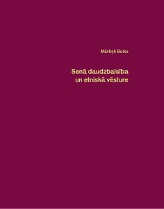 Senā daudzbalsība un etniskā vēsture. Rakstu izlase I