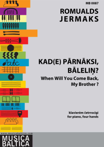 Kad(e) pārnāksi, bāleliņ?