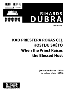 Kad priestera rokas ceļ Hostiju svēto