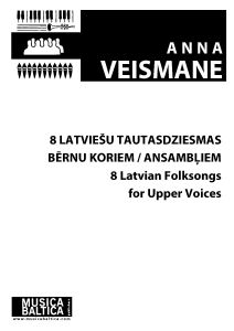 8 latviešu tautasdziesmas bērnu koriem / ansambļiem