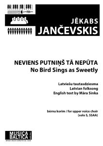 Neviens putniņš tā nepūta