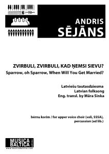 Zvirbuli, zvirbuli, kad ņemsi sievu?