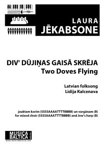 Div' dūjiņas gaisā skrēja