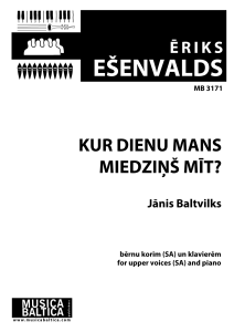 Kur dienu mans miedziņš mīt?