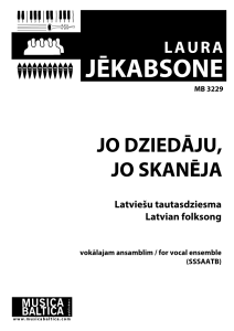 Jo dziedāju, jo skanēja