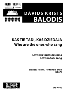 Kas tie tādi, kas dziedāja