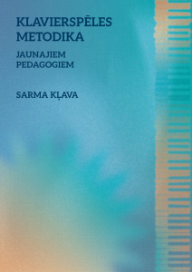 Klavierspēles metodika jaunajiem pedagogiem