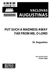 Put Such a Madness Away Far From Me, O Lord
